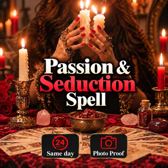 Passion and Seduction Spell - SAME DAY Casting for Heat, Desire & Magnetic Pull
