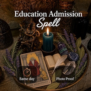 May include: A round tray holds a teal pillar candle, a bronze figurine, a Hierophant tarot card, a miniature open book, a white feather, and various crystals. The text Education Admission Spell, Same day, and Photo Proof are visible.
