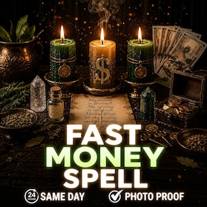 May include: Three lit candles, two green and one gold with a dollar sign, sit near a parchment with text, a small glass bottle, crystals, a wooden chest with coins, and US dollar bills. The text reads FAST MONEY SPELL, SAME DAY, PHOTO PROOF.