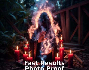May include: An image of a robed figure surrounded by flames and candles. The figure is in a hooded cloak, with hands outstretched, and a fiery aura. The text "Fast Results Photo Proof" is at the bottom.
