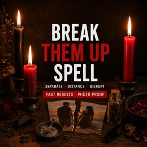 May include: A ritual setup featuring three lit candles in black and red, a torn photograph of a couple, a small glass vial, and a dark bowl with salt. The text reads: BREAK THEM UP SPELL, SEPARATE, DISTANCE, DISRUPT, FAST RESULTS, PHOTO PROOF.