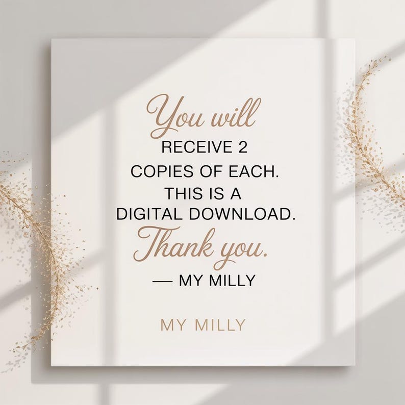 Peut inclure: Un panneau rectangulaire blanc avec un texte &eacute;l&eacute;gant et cursif de couleur marron chaud. Le texte se lit comme suit : "You will RECEIVE 2 COPIES OF EACH. THIS IS A DIGITAL DOWNLOAD. Thank you. - MY MILLY" et "MY MILLY" en bas.