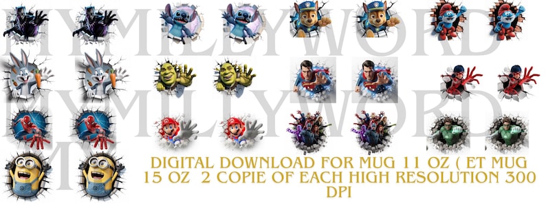May include: A digital download featuring various cartoon characters bursting through a cracked wall effect. Characters include Stitch, Spider-Man, and the Minions. The text reads "DIGITAL DOWNLOAD FOR MUG 11 OZ (ET MUG 15 OZ 2 COPIE OF EACH HIGH RESOLUTION 300 DPI."