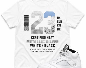 Certified Heat 23 Graphic Tee, Shirt Match Jordan 5 White Metallic, Streetwear Urban Gift