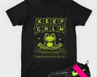 Keep Calm Graphic Tee, Shirt Match Foamposite Electric Green, Frog Streetwear Urban Gift