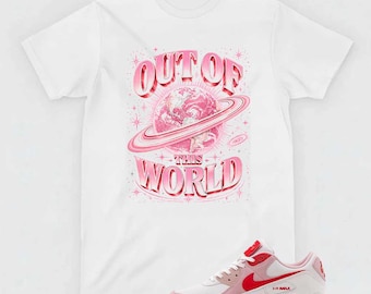 Out Of The World Graphic Tee, AM 90 Valentine's Day Sneaker Matching Shirt, Pink Sneaker Streetwear