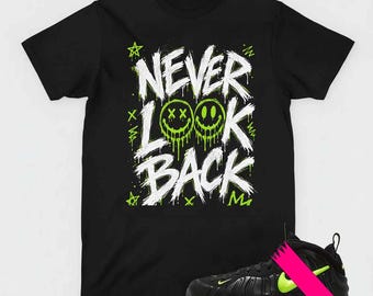 Never Look Back Graphic Tee, Shirt Match Foamposite Electric Green, Streetwear Urban Gift