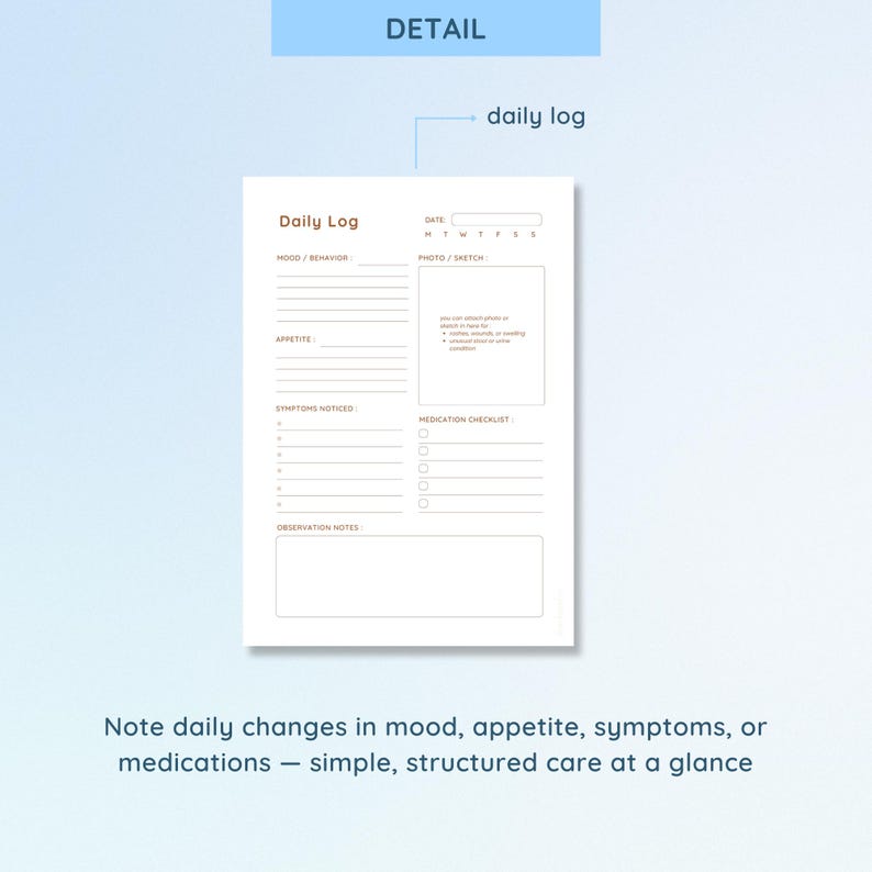 May include: A white Daily Log notepad with sections for mood, appetite, symptoms, and medication. The notepad includes a photo/sketch area and a medication checklist. The text "Note daily changes in mood, appetite, symptoms, or medications - simple, structured care at a glance" is at the bottom.