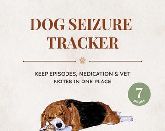 Dog Seizure Tracker Printable | Medication Log & Vet Visit Record (PDF)