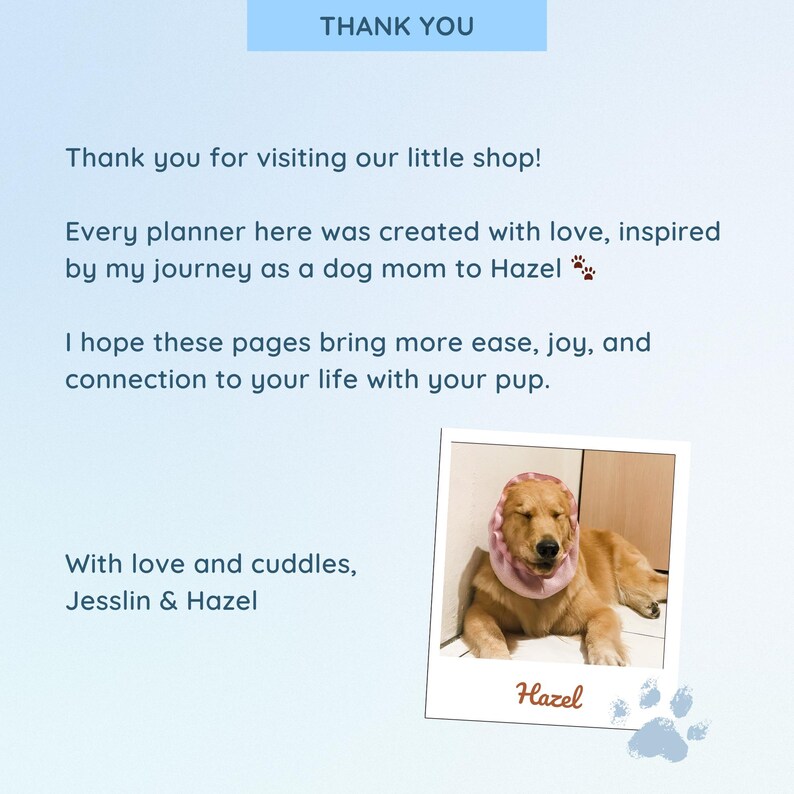 May include: A light blue graphic with the words "THANK YOU" at the top. The text below reads "Thank you for visiting our little shop!" and a message about planners. A photo of a golden retriever wearing a pink scarf is included.