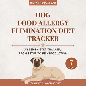 May include: A digital document titled DOG FOOD ALLERGY ELIMINATION DIET TRACKER, A STEP-BY-STEP TRACKER, FROM SETUP TO REINTRODUCTION. It features a tan dog illustration, a 7 pages badge, and text stating INSTANT DOWNLOAD, PRINTABLE PDF | A4 OR A5 SIZE.