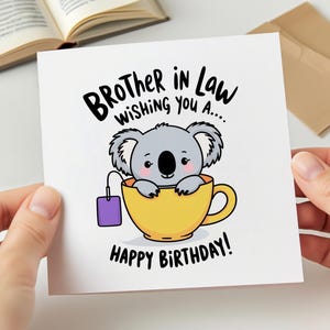 Brother In law, Wishing You A Koala Tea Birthday - Funny Birthday Card For Brother In Law, From Sister In Law, From Brother In Law