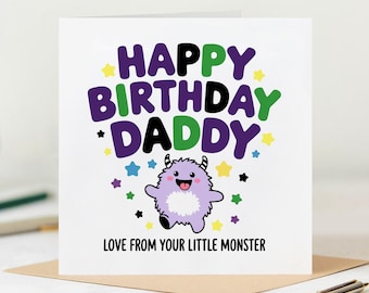Może przedstawiać: Biała kartka z życzeniami z napisem "HAPPY BIRTHDAY DADDY" w kolorze zielonym, fioletowym i czarnym. Poniżej tekstu znajduje się urocza ilustracja fioletowego potwora z napisem "LOVE FROM YOUR LITTLE MONSTER" na dole. Kolorowe gwiazdy otaczają potwora.