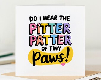 Pitter-geklets van kleine pootjes - nieuwe puppy, nieuw kitten, nieuwe vacht babykaart, grappige kaart, gefeliciteerd kaart
