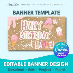 May include: A banner template with a brown background and the words "Happy Birthday Sweet Hale!" in pink and orange. The design includes ice cream cones, popsicles, and sprinkles. The banner is an editable design, available for download.