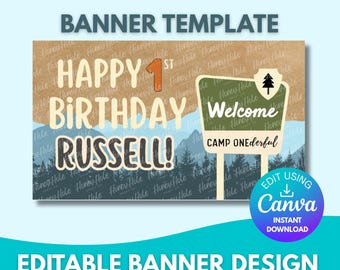 May include: A banner template with a rustic design. The banner reads "Happy 1st Birthday Russell!" with a welcome sign that says "Welcome Camp Onerderful." The design includes mountains and trees, with the option to edit using Canva.