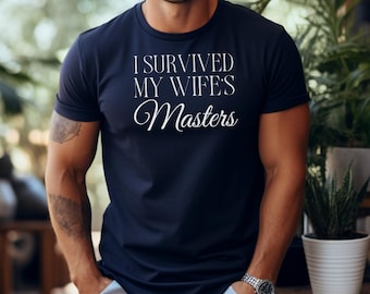 Überlebte das Master-Shirt meiner Frau, das Master-Grad-Shirt, das Master-Grad-Geschenk, der Partner des graduierten Hemdes, das Frau-Abschluss-Shirt