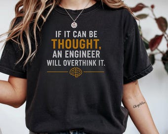 Lustiges Ingenieur T-Shirt | An Engineer Will Overthink It Engineer-Shirt | Begabtes Technik-Humor-T-Stück Geschenk für Techniker