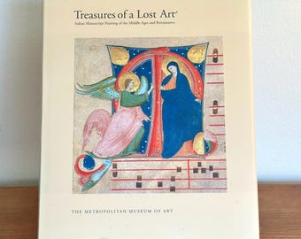 Vintage Edition of Treasures of a Lost Art – Italian Medieval & Renaissance Manuscript Painting – Metropolitan Museum Exhibition Catalog