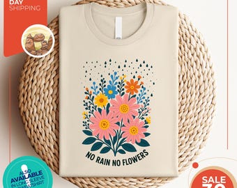 Flower Shirt, Flower Shirt Aesthetic | Floral Graphic Tee | Oversized No Rain No Flower Tee | Wildflower shirt | Gift For Her | Floral Shirt