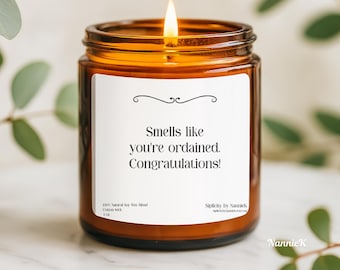 Ordination Gift Candle Smells Like You Are Ordained Soy Candle 2 sizes | Multiple Scents | Minister Gift | Ordination Gift | Christian Gift