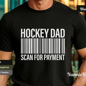 Dad of a Hockey Player Shirt | Funny Hockey Dad Shirt | Scan for Payment Tee | Hockey Parent Shirt | Game Day Hockey Humor Gift