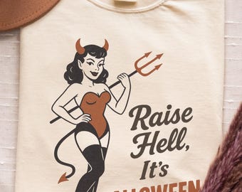 Raise Hell Its Halloween Devil Shirt | Comfort Colors Vintage Gothic Halloween Tee, Devil Girl Spooky Top, Unisex Relaxed Fit