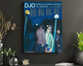 DJO Back On You World Tour 2025 Poster | Indie Music Concert Wall Art | Bedroom Decor | DJO Tour Dates Print | Fan Gift | Fast Shipping!