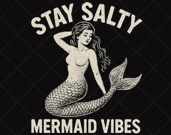 Mermaid Vibes Stay Salty, Urlaub T-Shirt Design, Sommer Reise PNG, Strand Shirt Grafik, digitaler Download