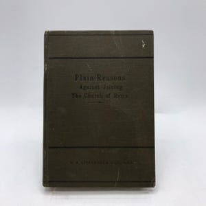 Plain Reasons Against Joining the Church of Rome Richard Frederick Littledale