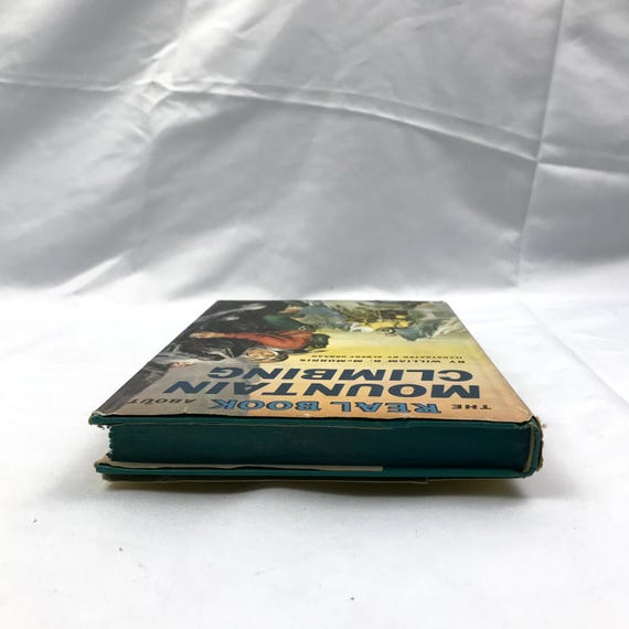The Real Book About Mountain Climbing Hardcover Book by William B