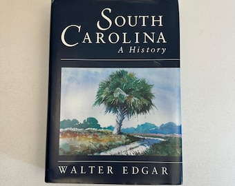 Caroline du Sud : Une histoire, Walter Edgar, 1998, exemplaire signé, Histoire des États-Unis
