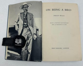 On Being A Bird Philip Wills 1955 First Edition SIGNED Memoir Parrish