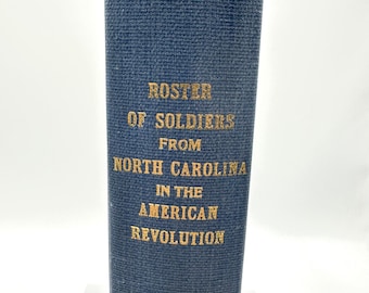 Roster of Soldiers from N.C. in the American Revolution Limited Ed. Signed Book