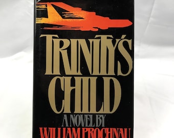 Trinity's Child: A Novel by Journalist William Prochnau Signed Hardcover 1983