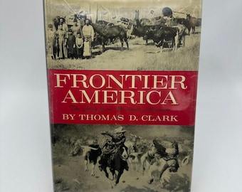 Frontier America Thomas D. Clark 1959 Första upplagan Westward Movement Scribner's