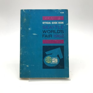 1962 Seattle World&#39;s Fair Official Guide Book Century 21 Exposition Space Needle