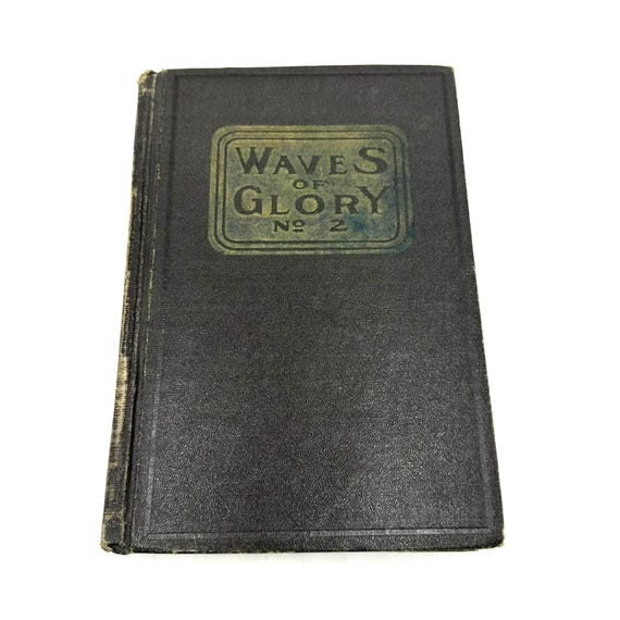 Waves of Glory Number Two Kirkpatrick Wallace Kinne 1921 Hymnal