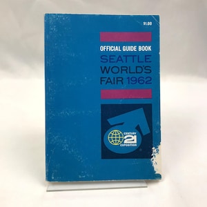 1962 Seattle World&#39;s Fair Official Guide Book Century 21 Exposition Space Needle