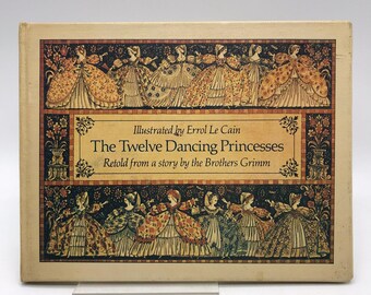 The Twelve Dancing Princesses Retold Brothers Grimm Childrens German Fairy Tale