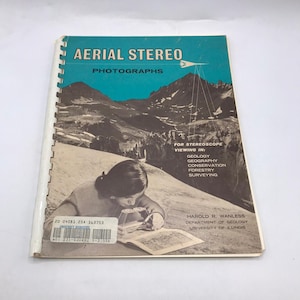 Aerial Stereo Photographs Harold R Wanless Natural Resources Geology Geography