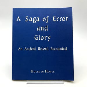 A Saga of Error and Glory Paperback Historical Book by House of Horus 1997
