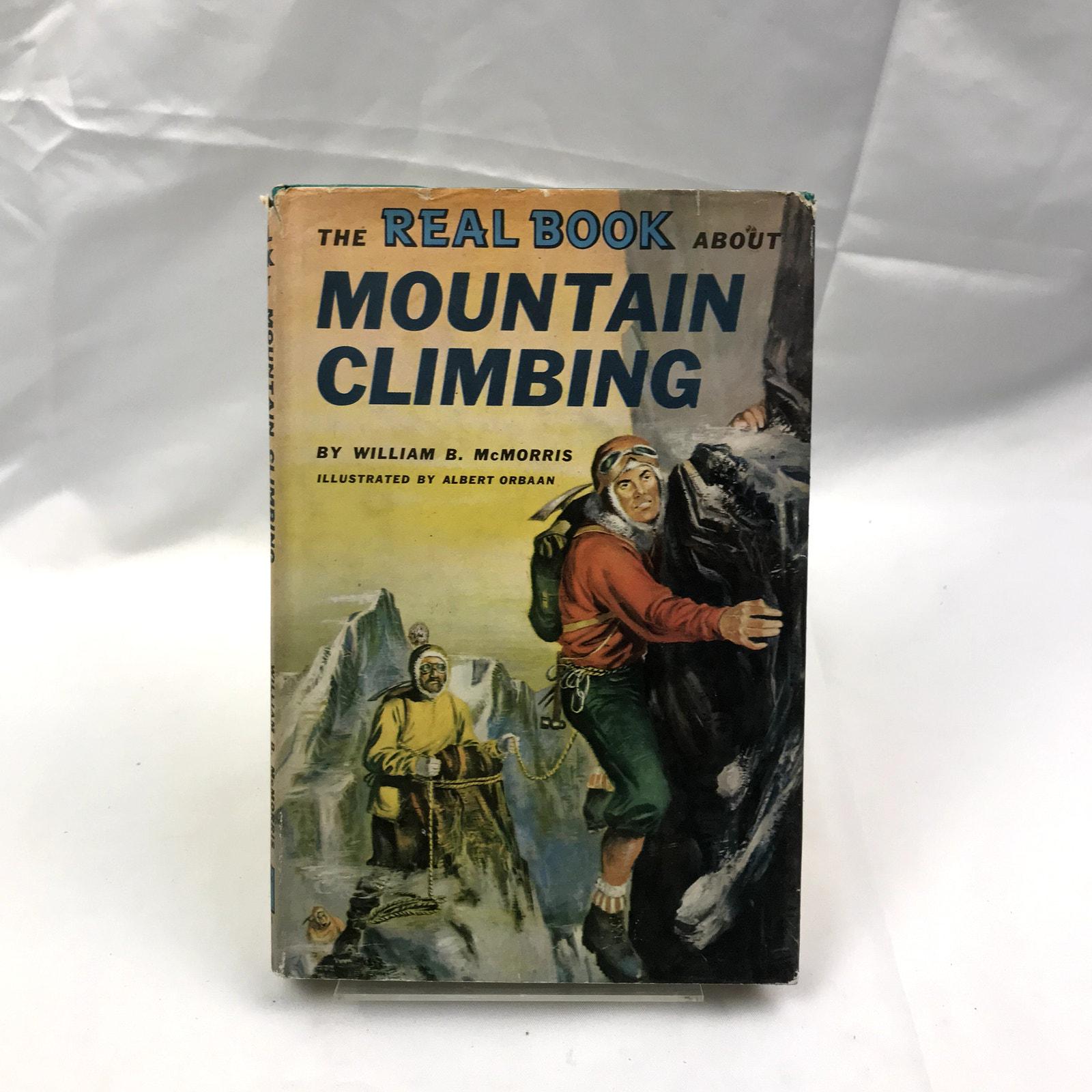 【歴史的書物】The Complete Mountaineer 登山　山岳書籍 The Real Book About Mountain Climbing Hardcover Book by William B