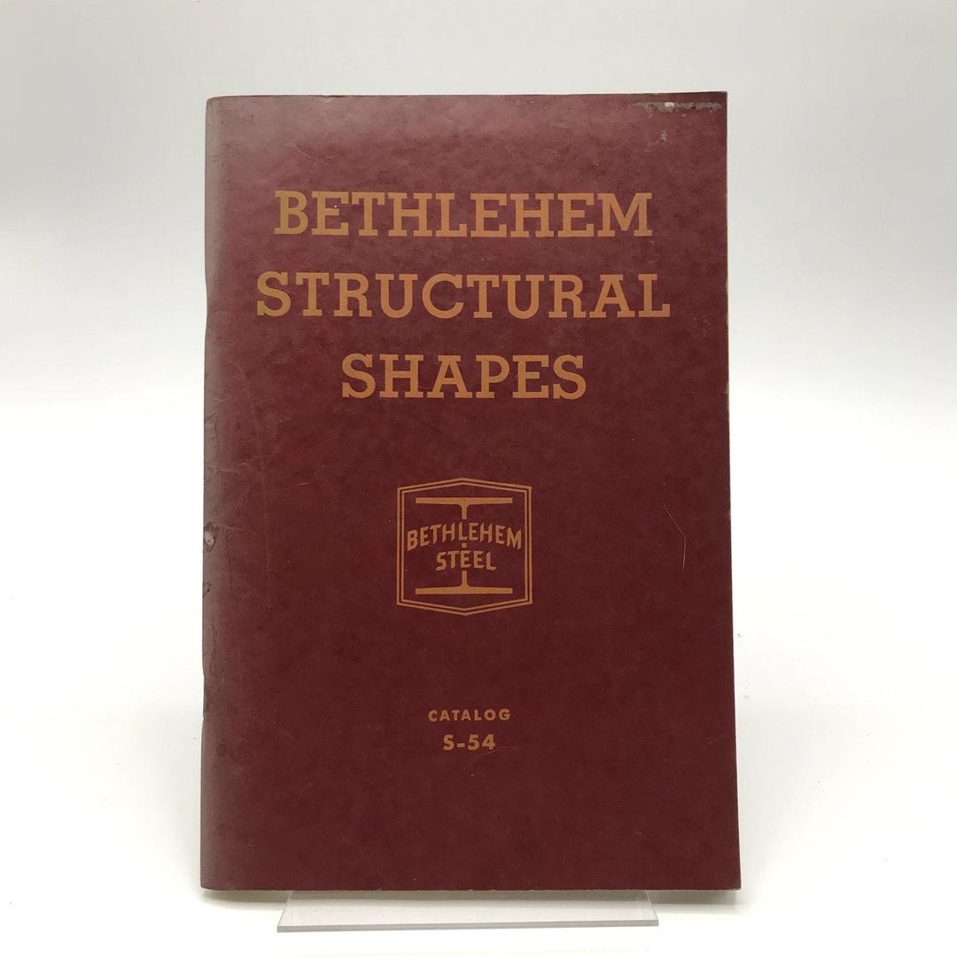 Bethlehem Structural Shapes Catalogue S54 Paperback Reference Book