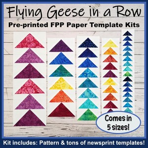 May include: Pre-printed FPP paper template kits for quilting, featuring colorful Flying Geese designs. The kits include patterns and newsprint templates, available in 5 sizes. The image shows various fabric triangles in shades of red, purple, blue, green, orange, and yellow.