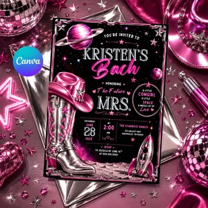 May include: A rectangular invitation card featuring a black background with pink accents, a metallic pink cowboy boot, a pink planet with rings, and a rocket ship. The text reads: You're invited to Kristen's Bach, Honoring the Future Mrs., A little cowgirl, a little space, a whole lot of love, Saturday June 28 2025 at 2:00 PM, The Stardust Ranch, 123 Galaxy Way, Nashville, TN 55555, RSVP to Jessica by June 14th at 555.555.5555.