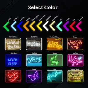 May include: A selection of neon signs in various colors, including green, blue, orange, and pink. Each sign displays a different phrase or image, such as "Do What You Love," "Hustle," and a heart shape. The signs are designed for home decor.