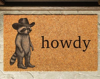 Howdy Racoon Cowboy Funny Doormat,Funny Housewarming gift,Wedding Gift New Home Decor Funny Coir Door Mat,Welcome Mat, Gift for New Home