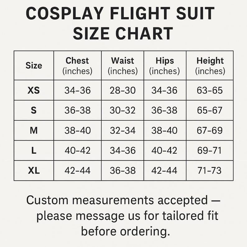 May include: Cosplay flight suit size chart with chest, waist, hips, and height measurements in inches for sizes XS to XL. Custom measurements are accepted; message for tailored fit before ordering.