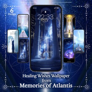 May include: A digital art composition featuring six phone screen designs with ethereal themes. The main screen displays a classical architectural setting with an angel. The text reads "Healing Wishes Wallpaper from Memories of Atlantis."